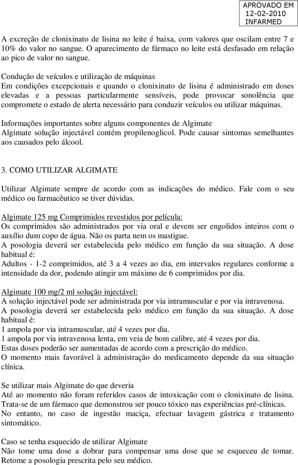 sonolência que compromete o estado de alerta necessário para conduzir veículos ou utilizar máquinas.