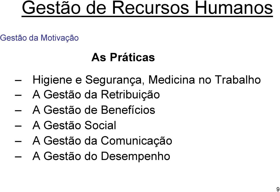 Retribuição A Gestão de Benefícios A Gestão