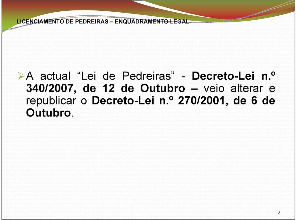 º 340/2007, de 12 de Outubro veio