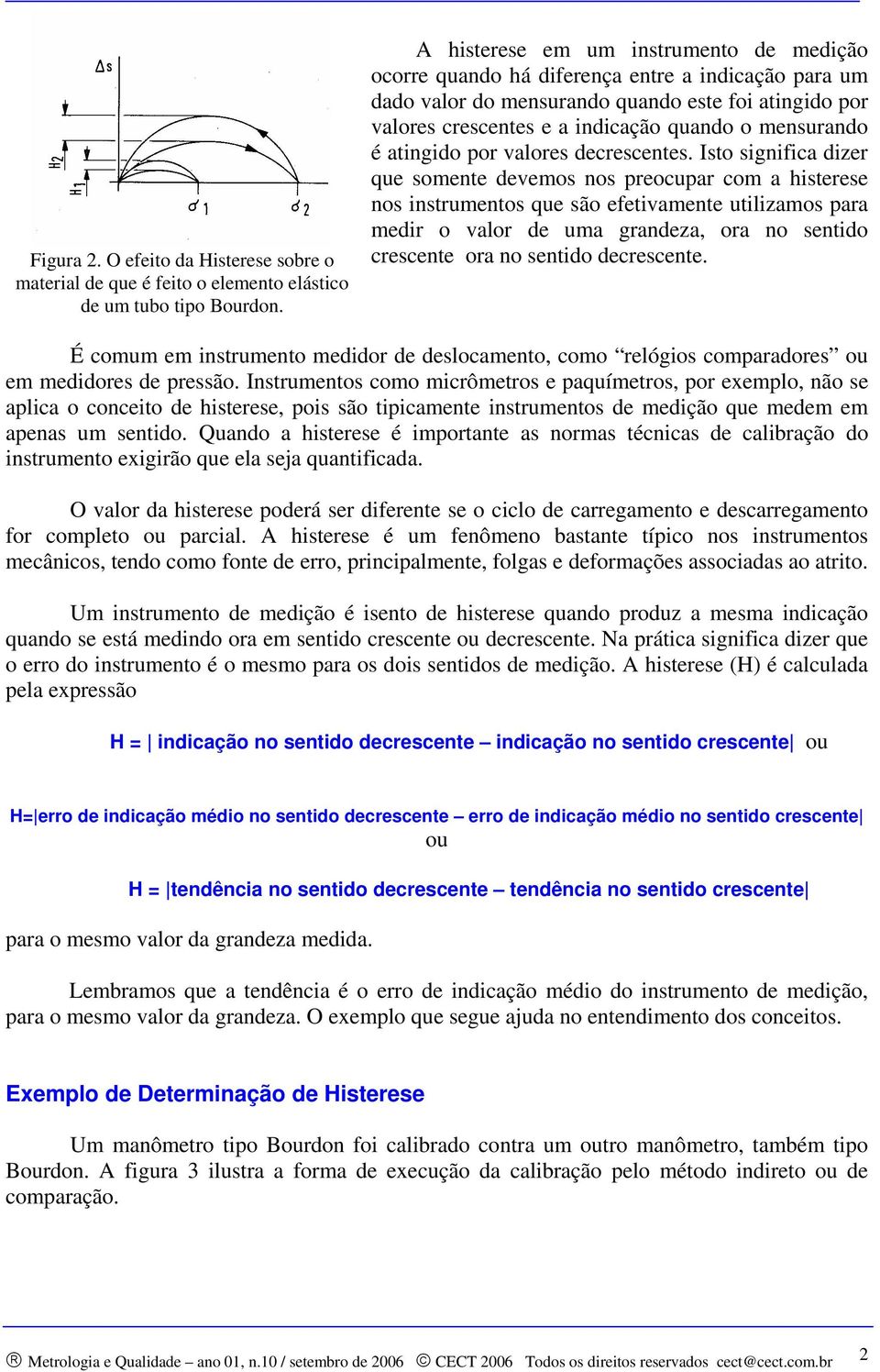 mensurando é atingido por valores decrescentes.