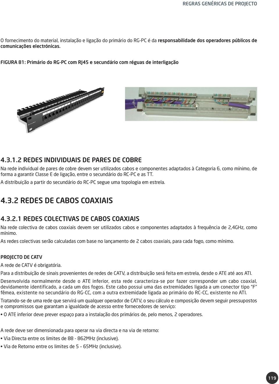 Primário do RG-PC com RJ45 e secundário com réguas de interligação 4.3.1.