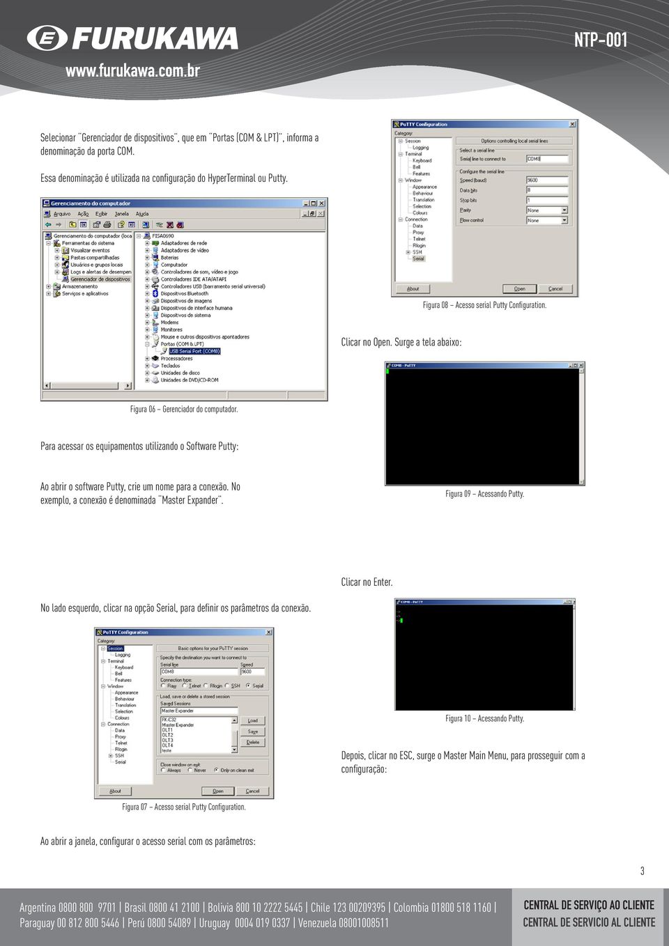 Para acessar os equipamentos utilizando o Software Putty: Ao abrir o software Putty, crie um nome para a conexão. No exemplo, a conexão é denominada Master Expander. Figura 09 Acessando Putty.