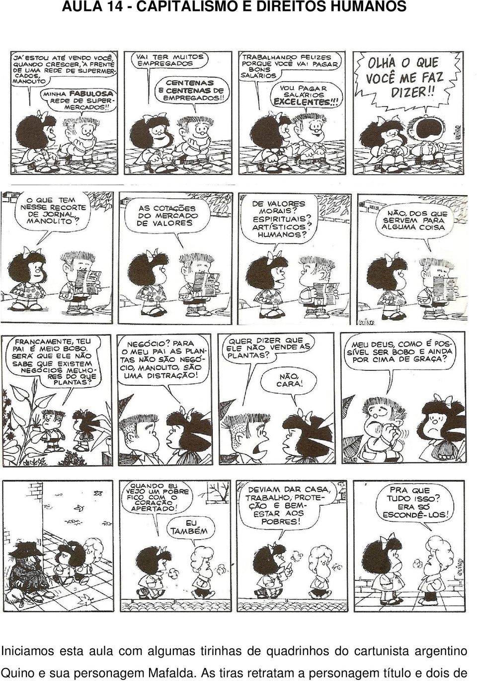 quadrinhos do cartunista argentino Quino e sua