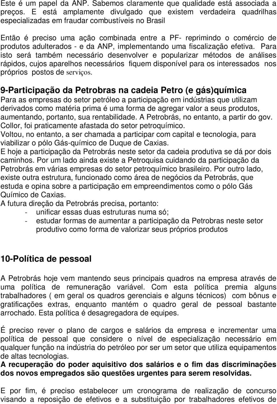 adulterados - e da ANP, implementando uma fiscalização efetiva.