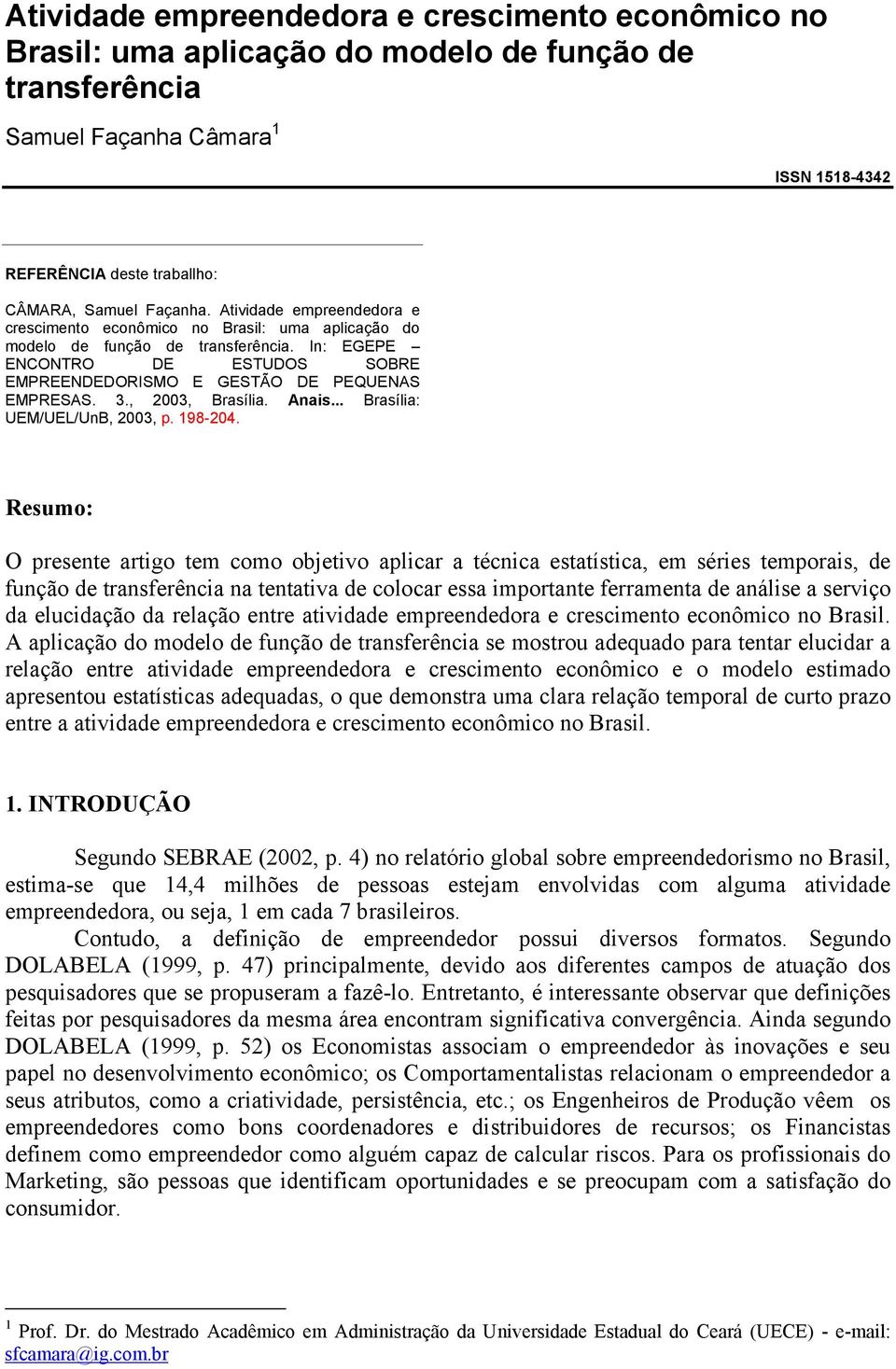 , 003, Brasília. Anais... Brasília: UEM/UEL/UnB, 003, p. 98-04.