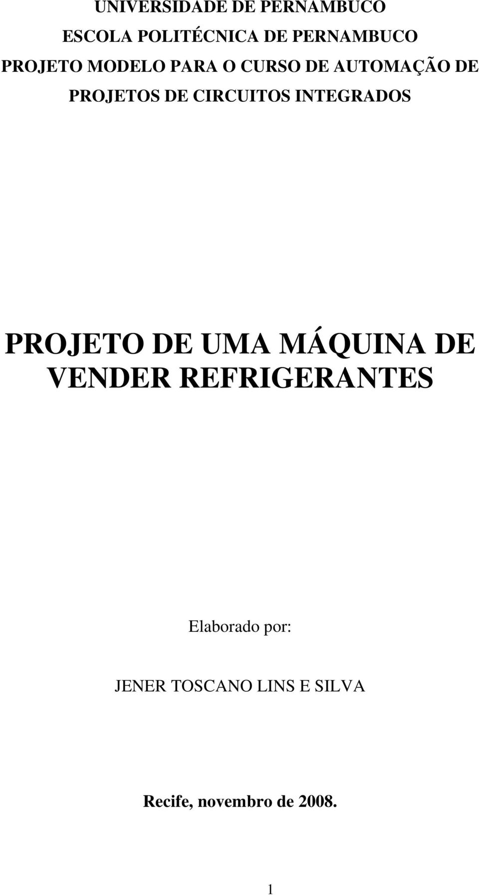 CIRCUITOS INTEGRADOS PROJETO DE UMA MÁQUINA DE VENDER