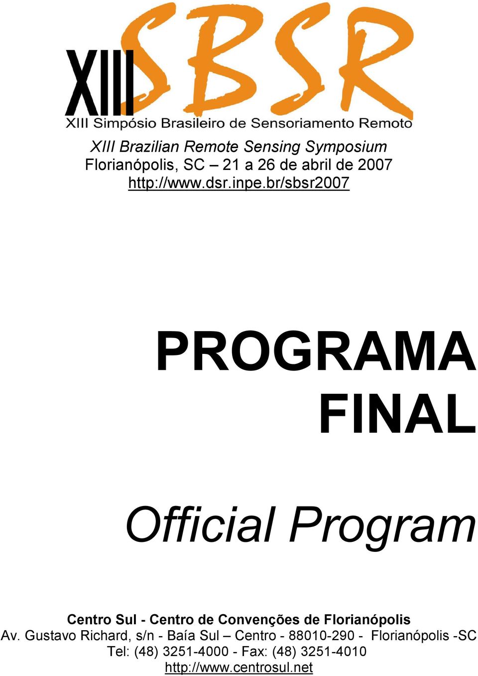 br/sbsr2007 PROGRAMA FINAL Official Program Centro Sul - Centro de Convenções de