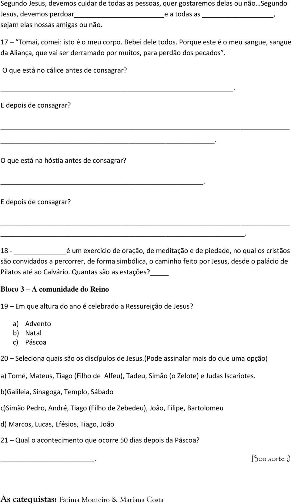 . O que está na hóstia antes de consagrar?. E depois de consagrar?