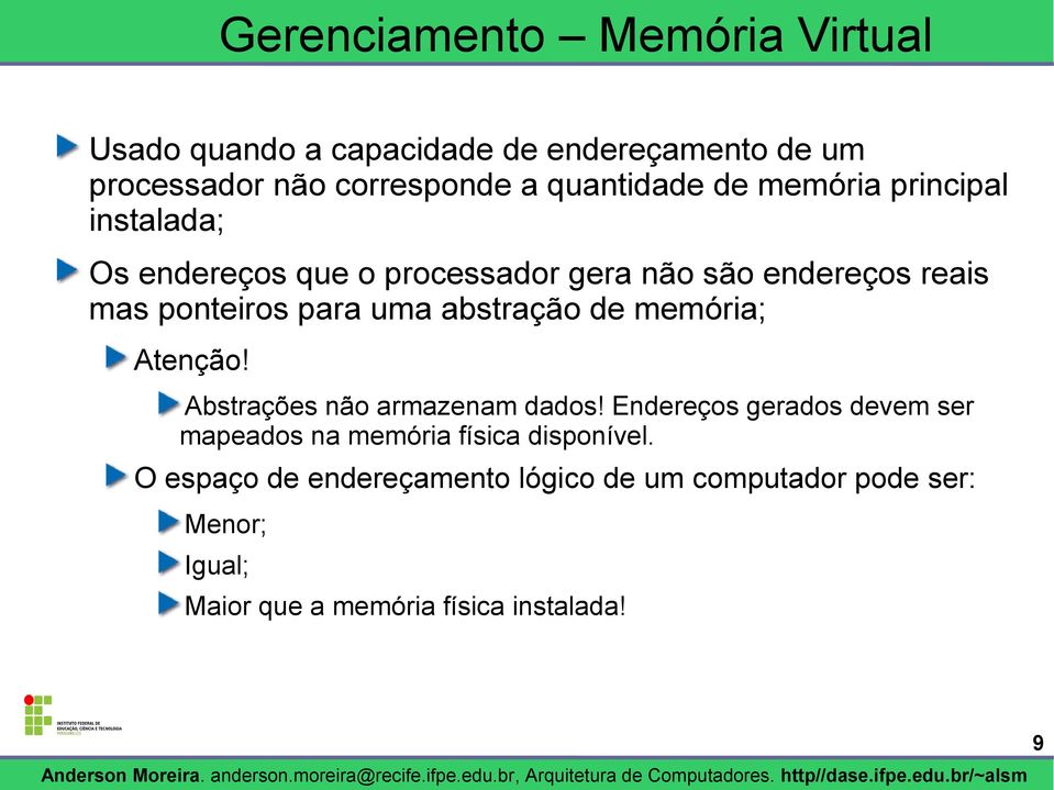 abstração de memória; Atenção! Abstrações não armazenam dados!