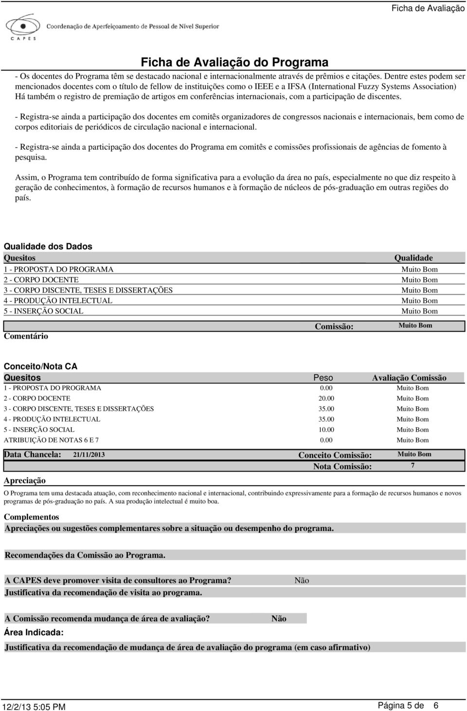 conferências internacionais, com a participação de discentes.