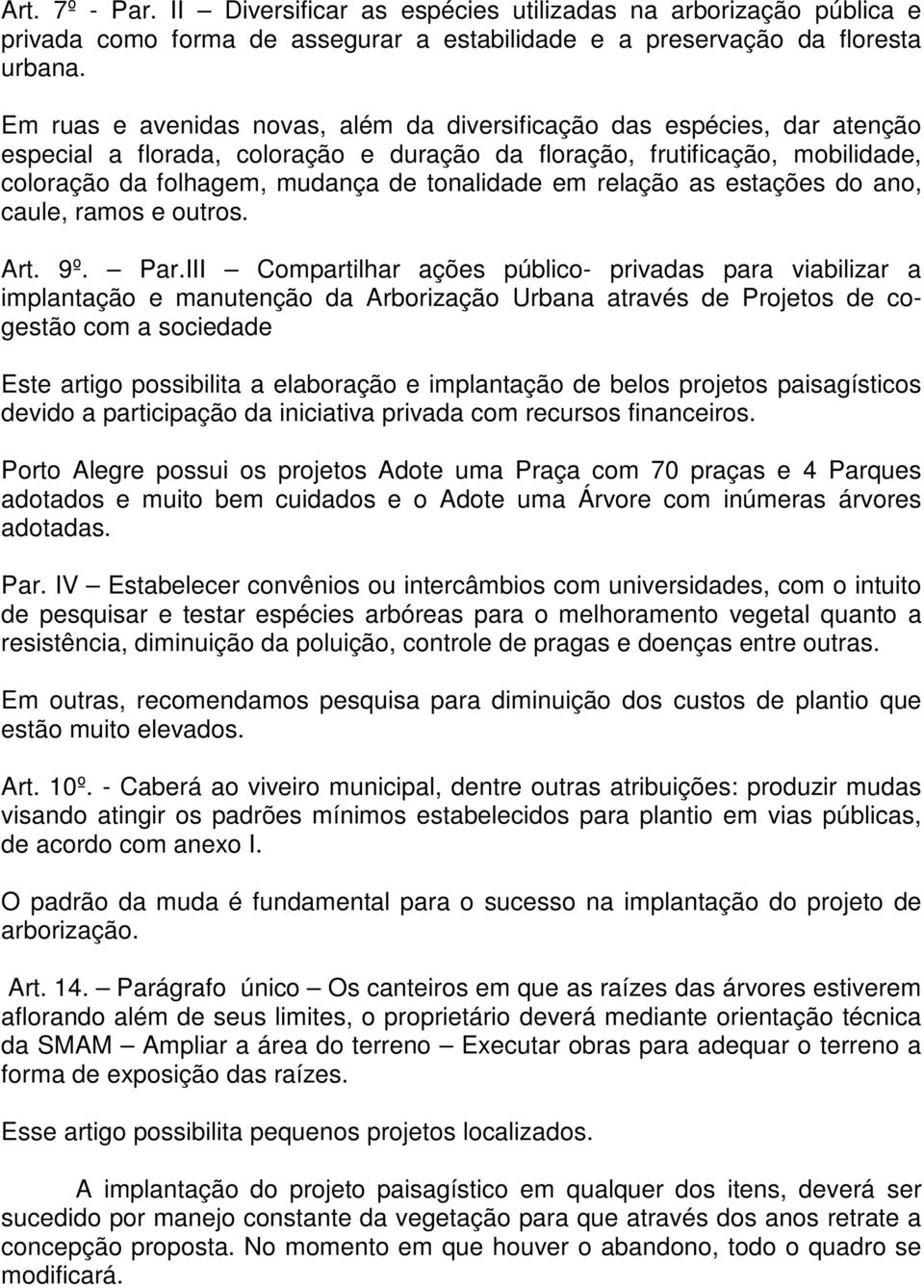 em relação as estações do ano, caule, ramos e outros. Art. 9º. Par.