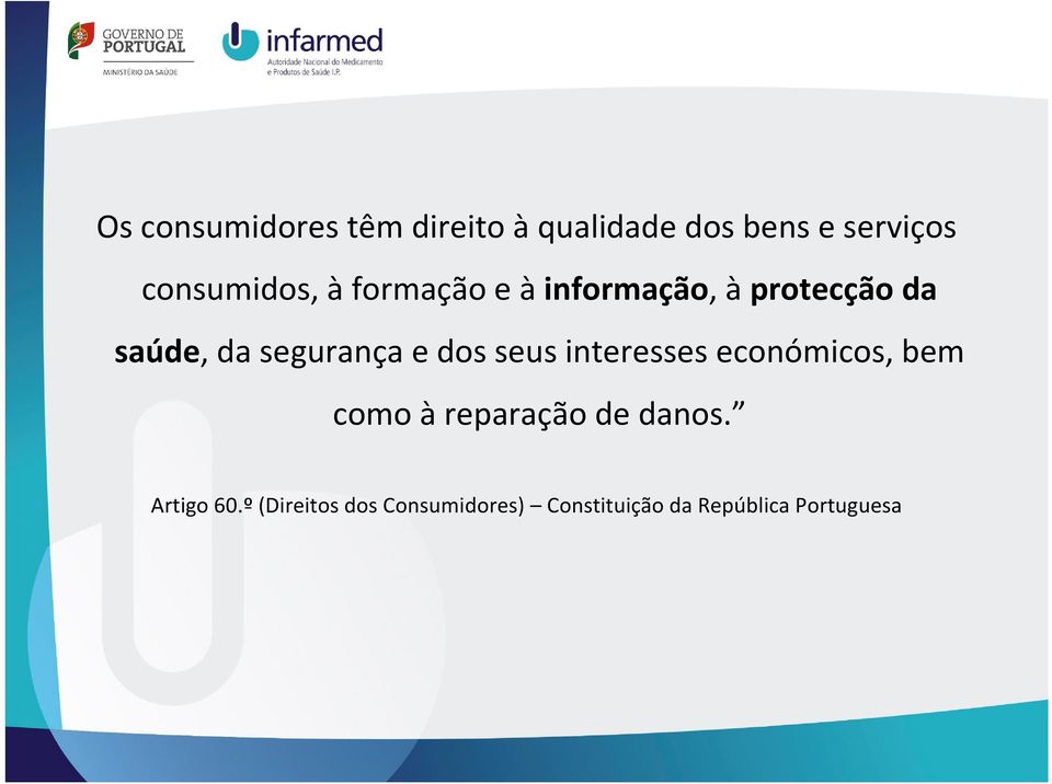 segurança e dos seus interesses económicos, bem como à reparação de