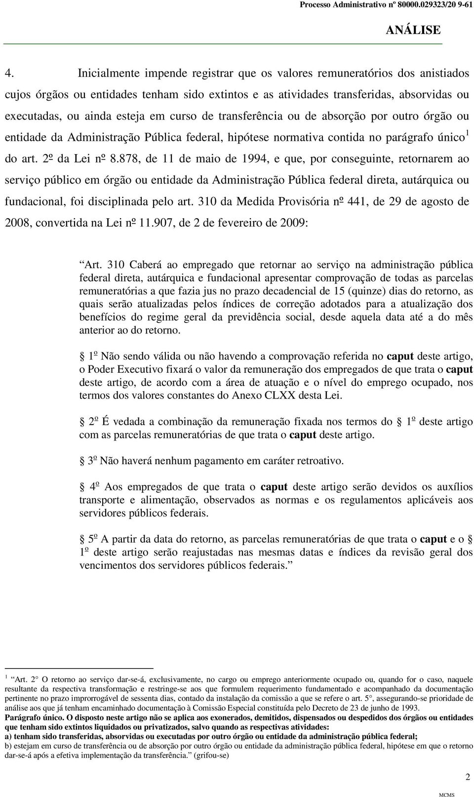 curso de transferência ou de absorção por outro órgão ou entidade da Administração Pública federal, hipótese normativa contida no parágrafo único 1 do art. 2º da Lei nº 8.