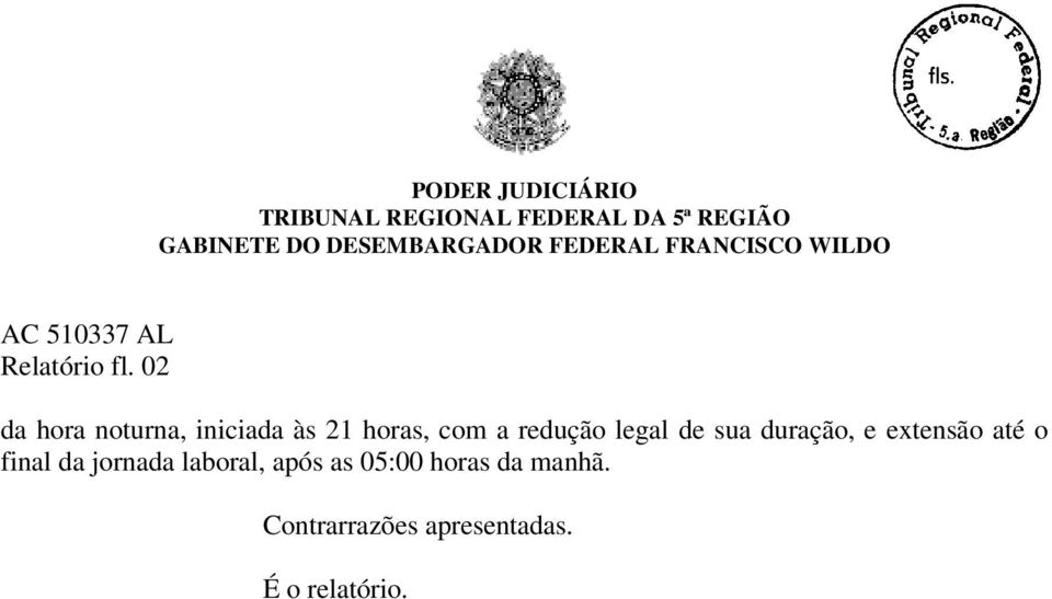 redução legal de sua duração, e extensão até o