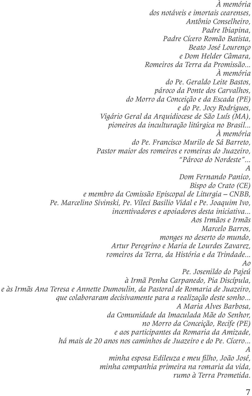 Jocy Rodrigues, Vigário Geral da Arquidiocese de São Luís (MA), pioneiros da inculturação litúrgica no Brasil... À memória do Pe.