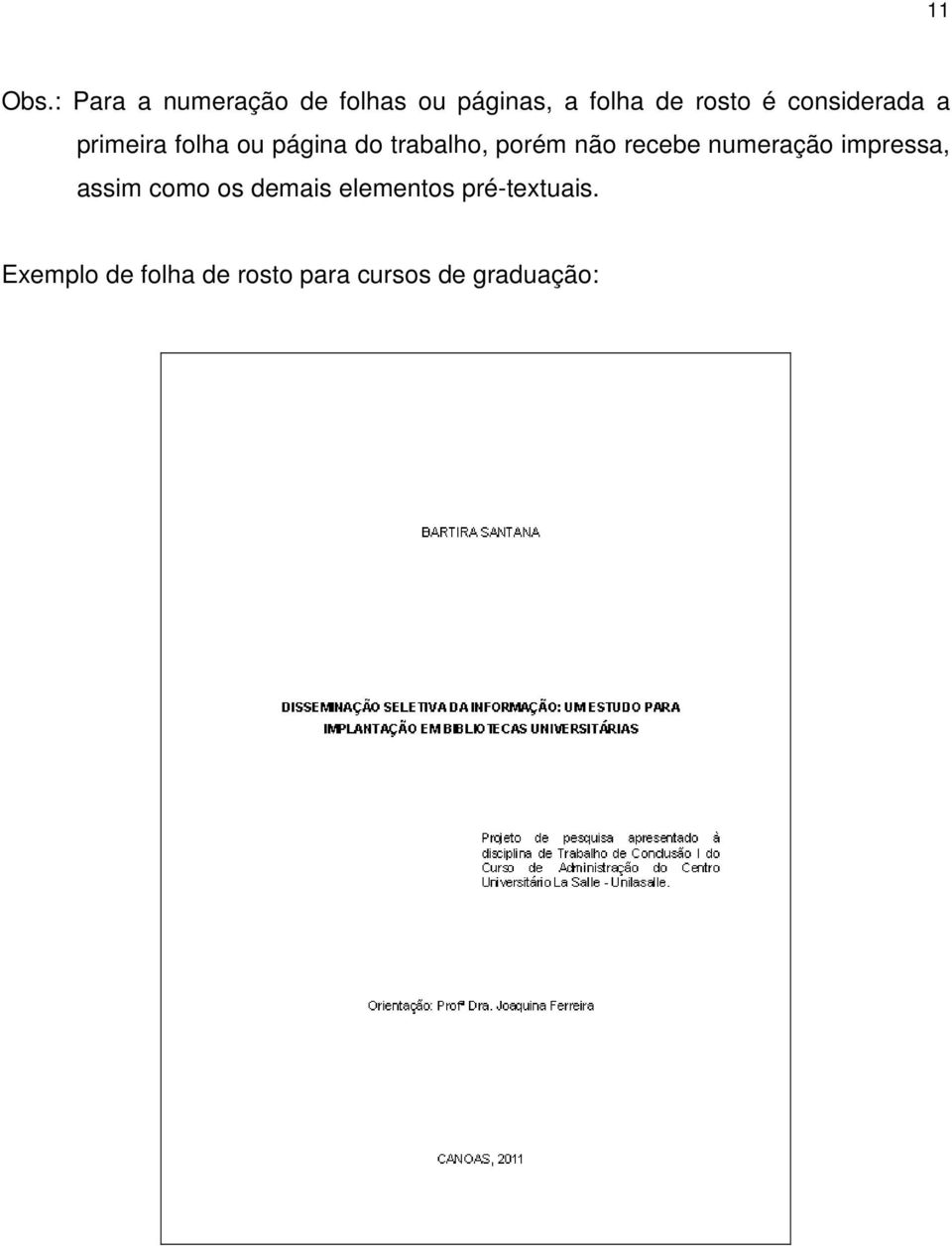 considerada a primeira folha ou página do trabalho, porém não