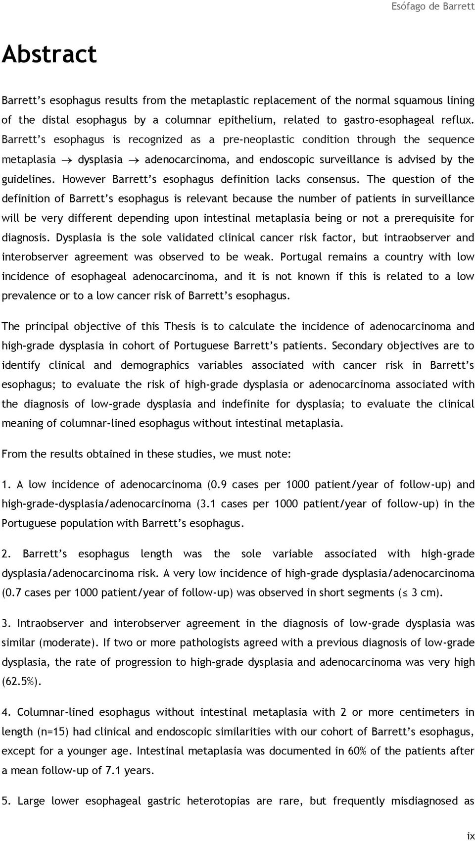 However Barrett s esophagus definition lacks consensus.