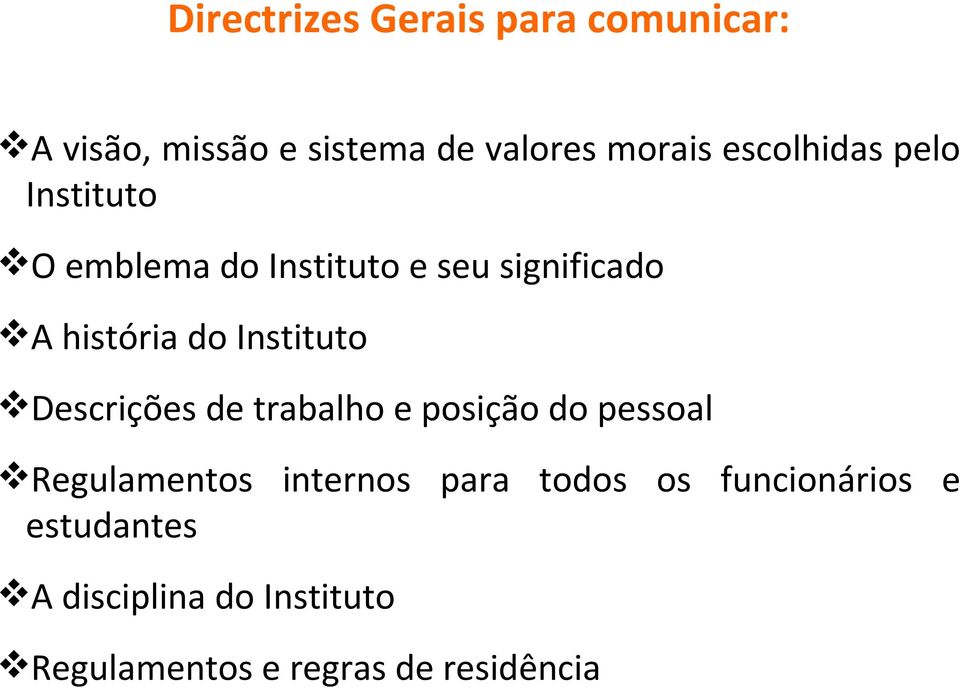 Instituto Descrições de trabalho e posição do pessoal Regulamentos internos para