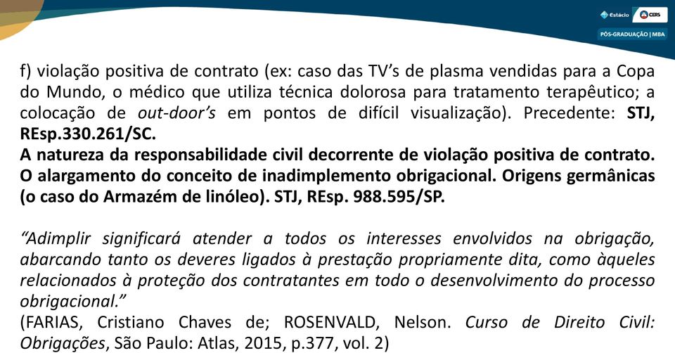 Origens germânicas (o caso do Armazém de linóleo). STJ, REsp. 988.595/SP.