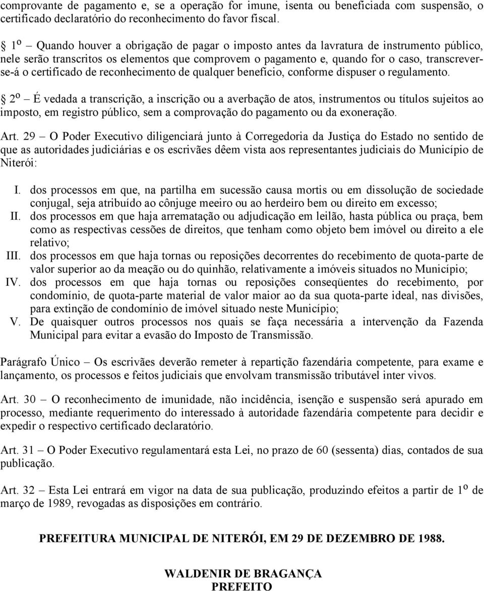 certificado de reconhecimento de qualquer benefício, conforme dispuser o regulamento.