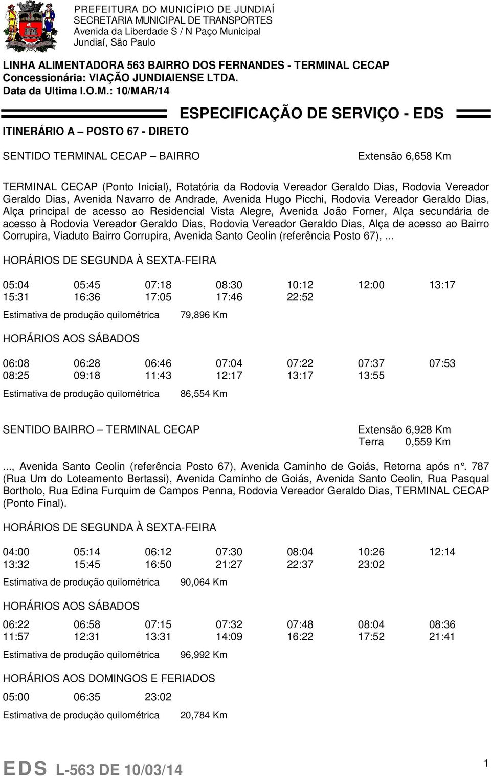 .. 05:04 05:45 07:18 08:30 10:12 12:00 13:17 15:31 16:36 17:05 17:46 22:52 Estimativa de produção quilométrica 79,896 Km 06:08 06:28 06:46 07:04 07:22 07:37 07:53 08:25 09:18 11:43 12:17 13:17 13:55