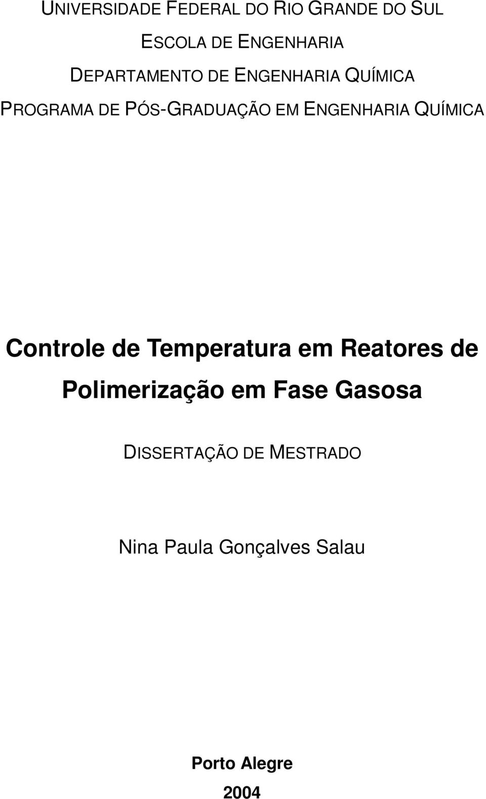 ENGENHARIA QUÍMICA Controle de Temperatura em Reatores de