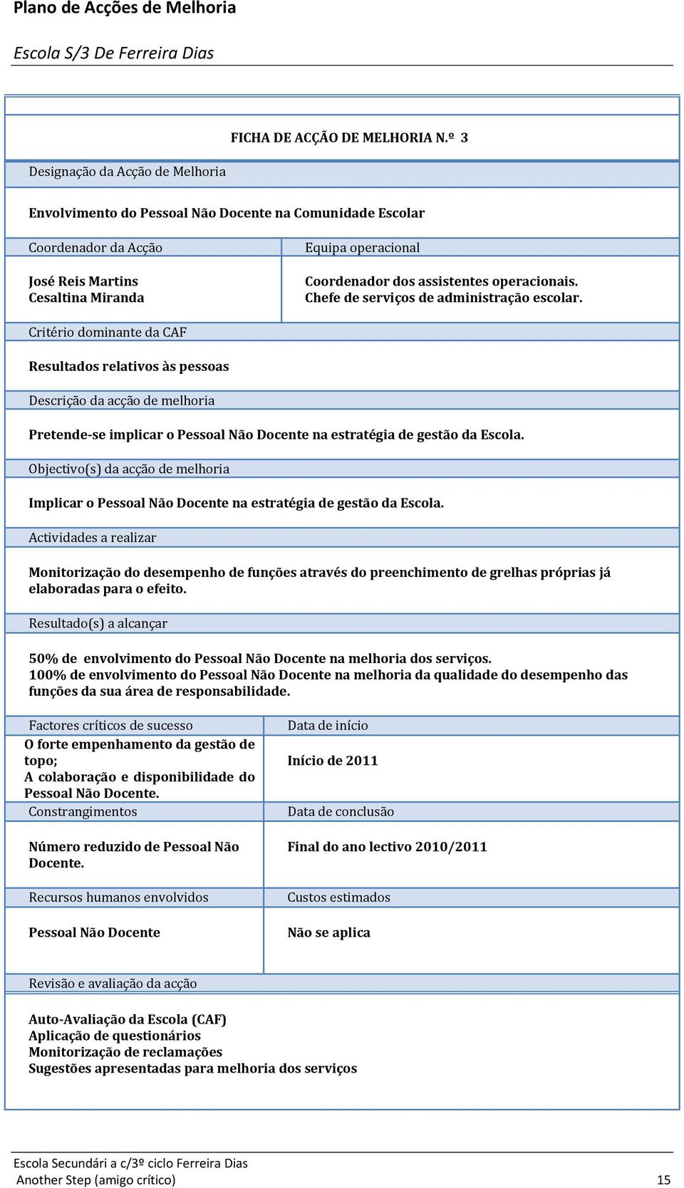 Chefe de serviços de administração escolar.