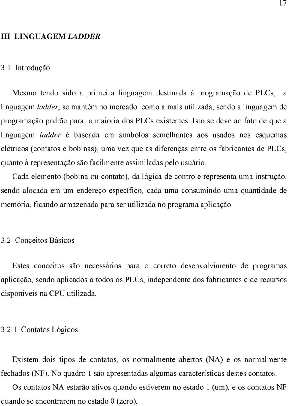 maioria dos PLCs existentes.