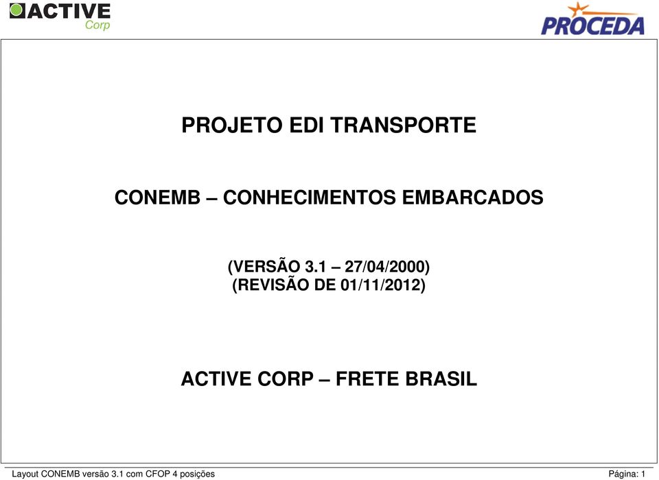 1 27/04/2000) (REVISÃO DE 01/11/2012) ACTIVE