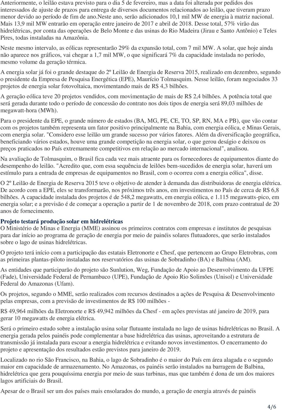 Mais 13,9 mil MW entrarão em operação entre janeiro de 2017 e abril de 2018.