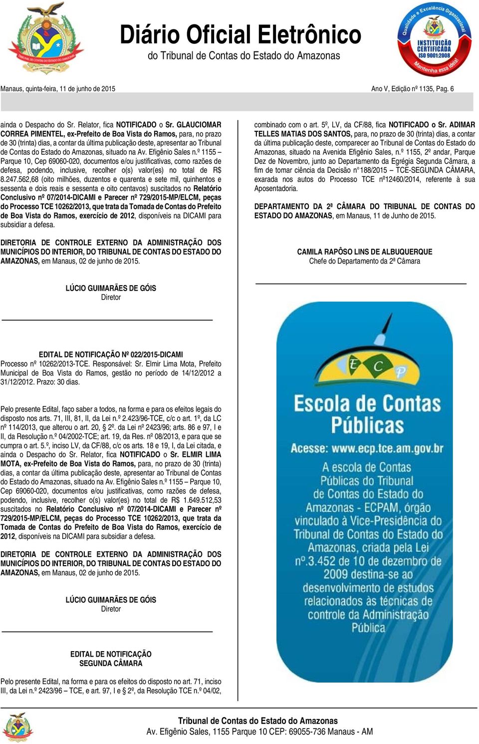 na Av. Efigênio Sales n.º 1155 Parque 10, Cep 69060-020, documentos e/ou justificativas, como razões de defesa, podendo, inclusive, recolher o(s) valor(es) no total de R$ 8.247.