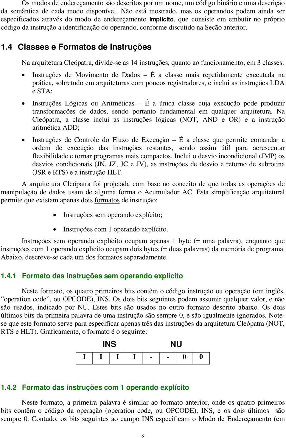 conforme discutido na Seção anterior. 1.