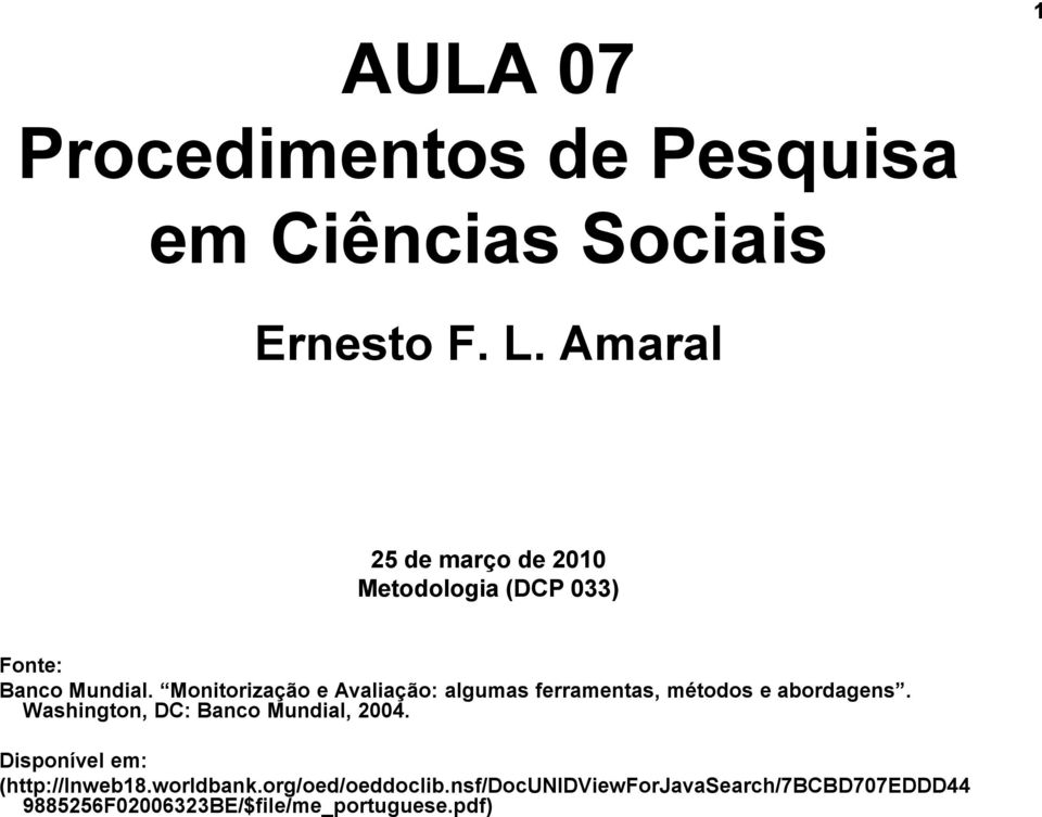 Monitorização e Avaliação: algumas ferramentas, métodos e abordagens.