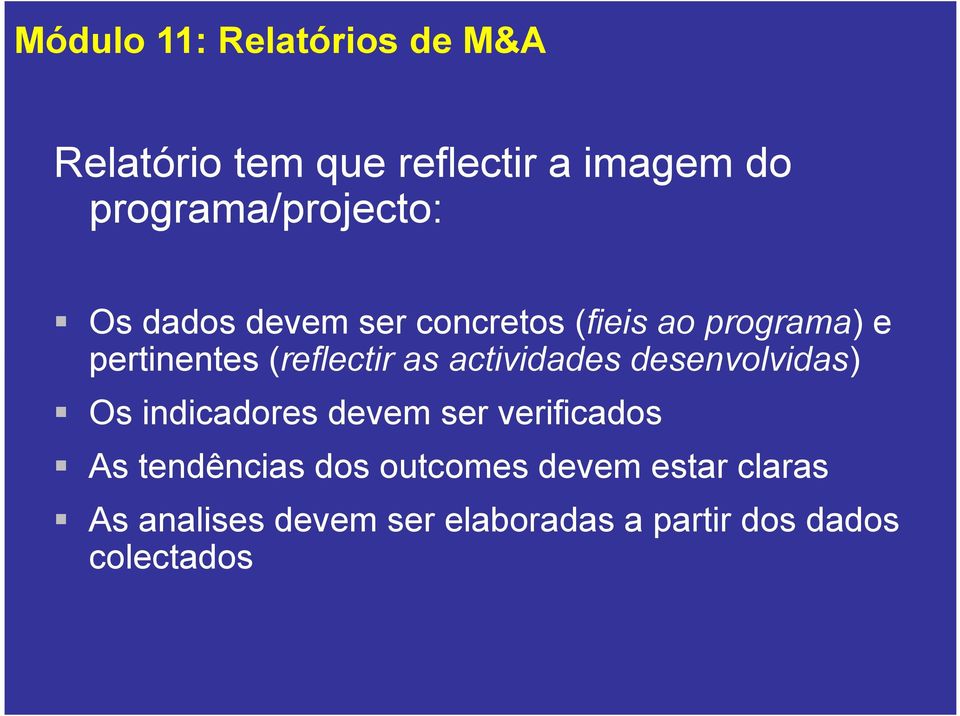 desenvolvidas) Os indicadores devem ser verificados As tendências dos