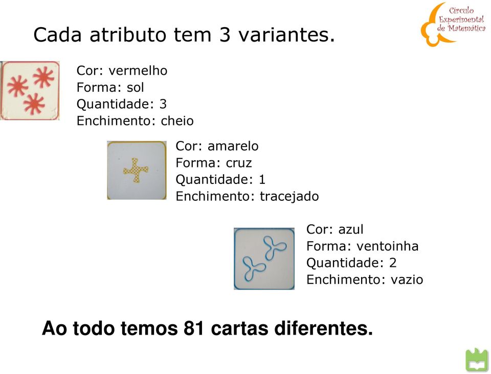 Cor: amarelo Forma: cruz Quantidade: 1 Enchimento: tracejado