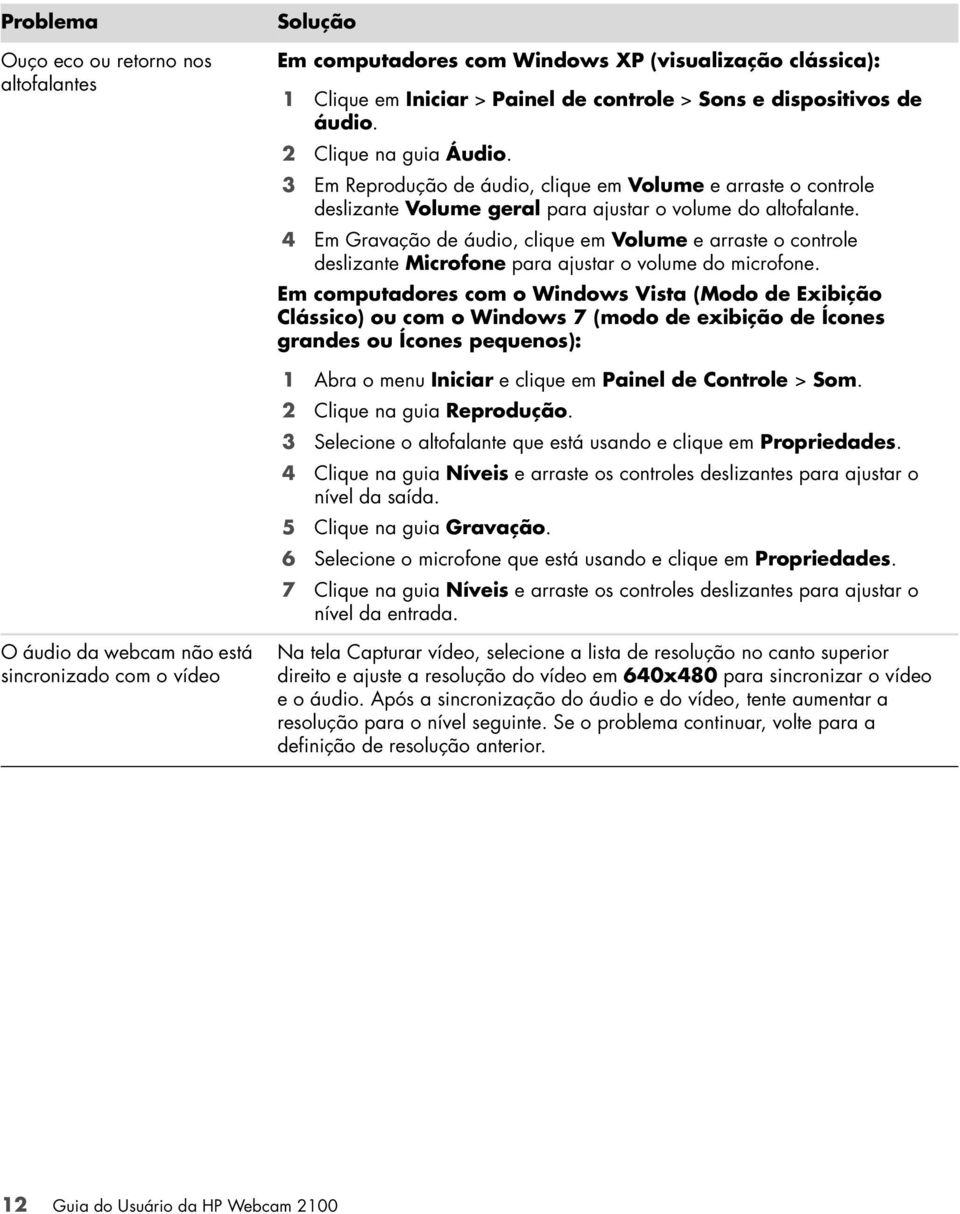 4 Em Gravação de áudio, clique em Volume e arraste o controle deslizante Microfone para ajustar o volume do microfone.