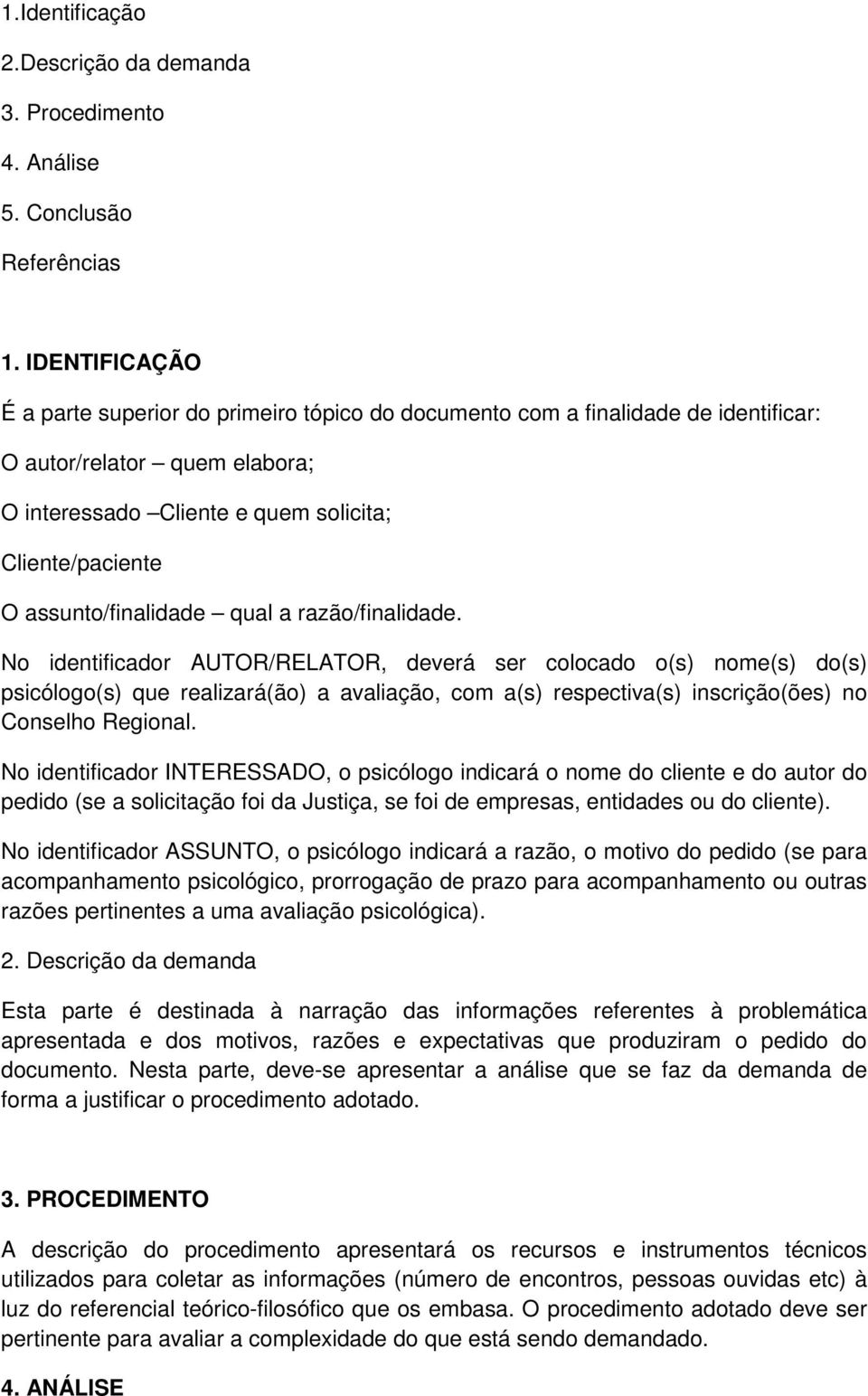 assunto/finalidade qual a razão/finalidade.