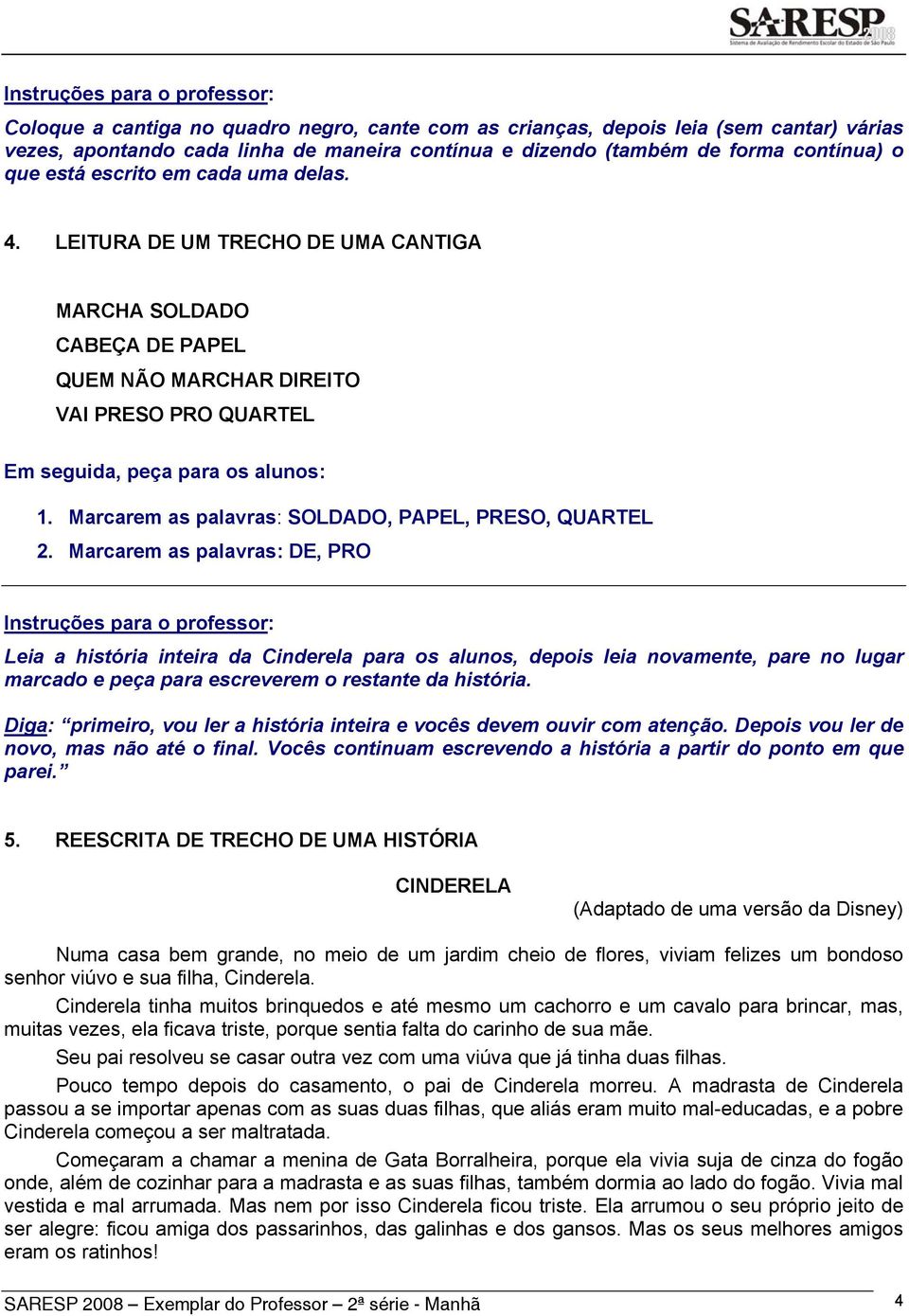 Marcarem as palavras: SOLDADO, PAPEL, PRESO, QUARTEL 2.