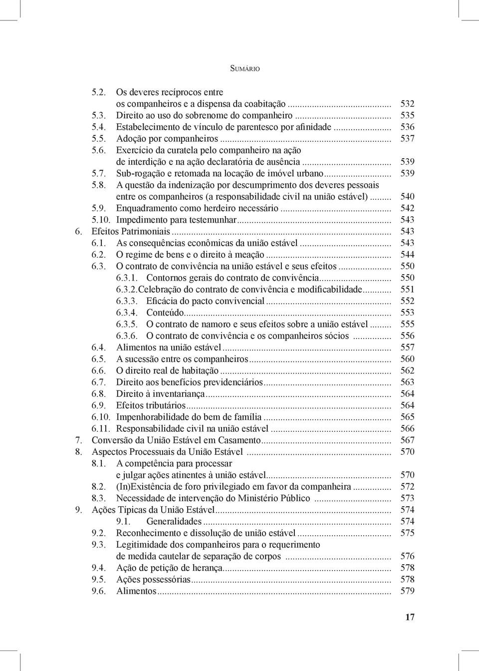 .. 539 5.7. Sub-rogação e retomada na locação de imóvel urbano... 539 5.8.