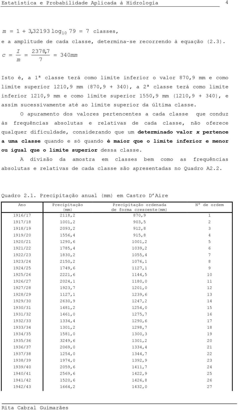 e assm sucessvamete até ao lmte superor da últma classe.