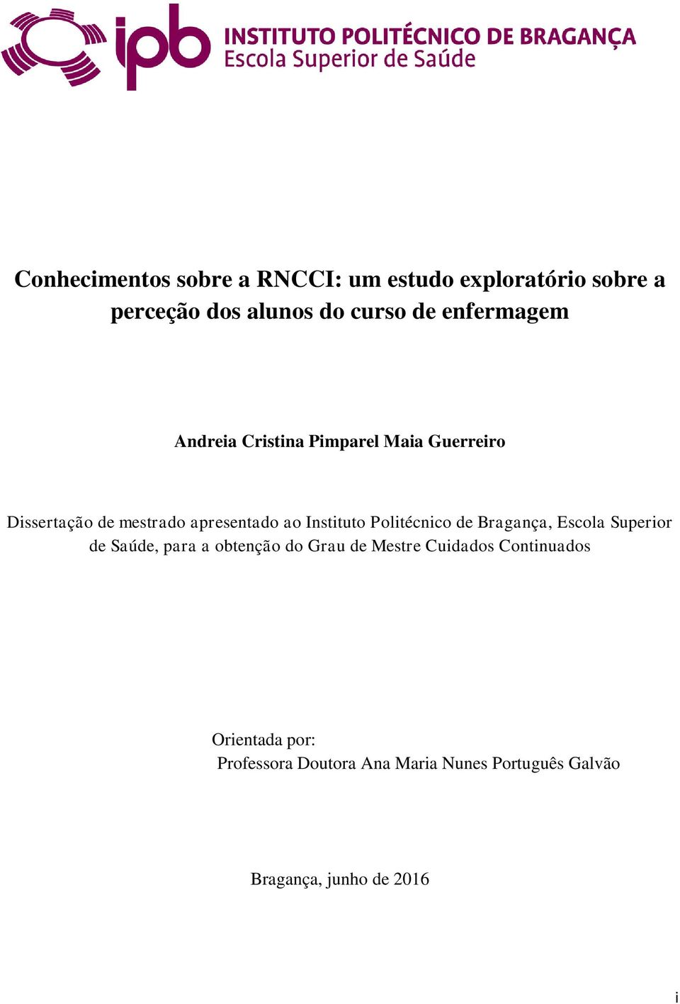 Instituto Politécnico de Bragança, Escola Superior de Saúde, para a obtenção do Grau de Mestre