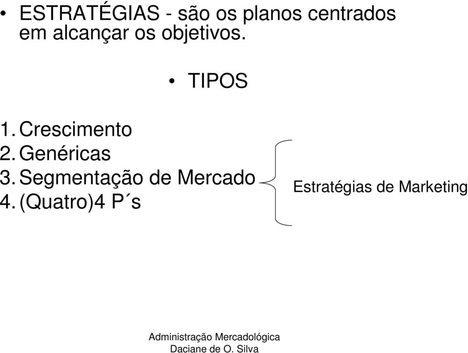 Crescimento 2. Genéricas 3.