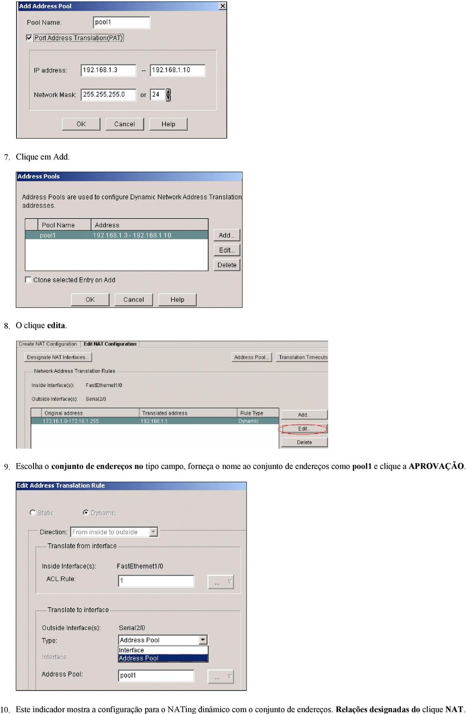 conjunto de endereços como pool1 e clique a APROVAÇÃO. 10.