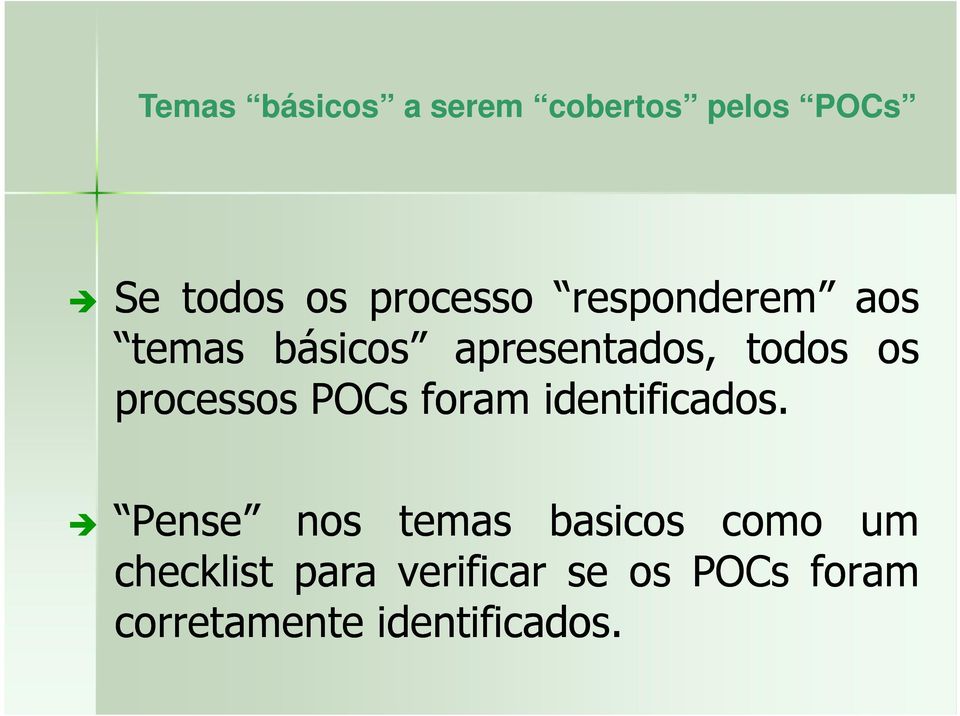 POCs foram identificados.