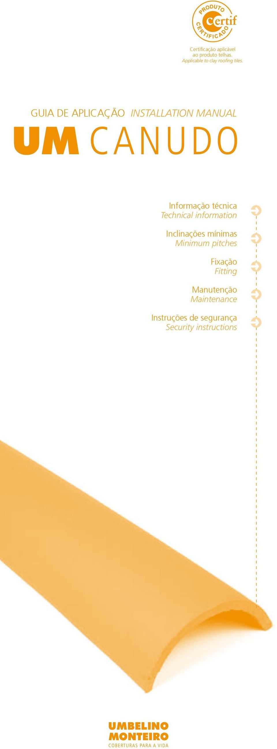 GUIA DE APLICAÇÃO INSTALLATION MANUAL Informação técnica Technical