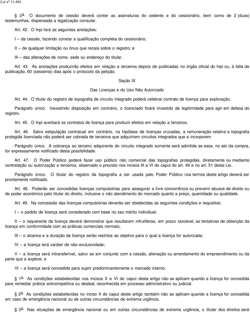 sede ou endereço do titular. Art. 43.