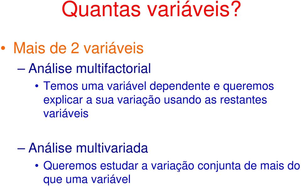 usando as restantes variáveis Análise multivariada