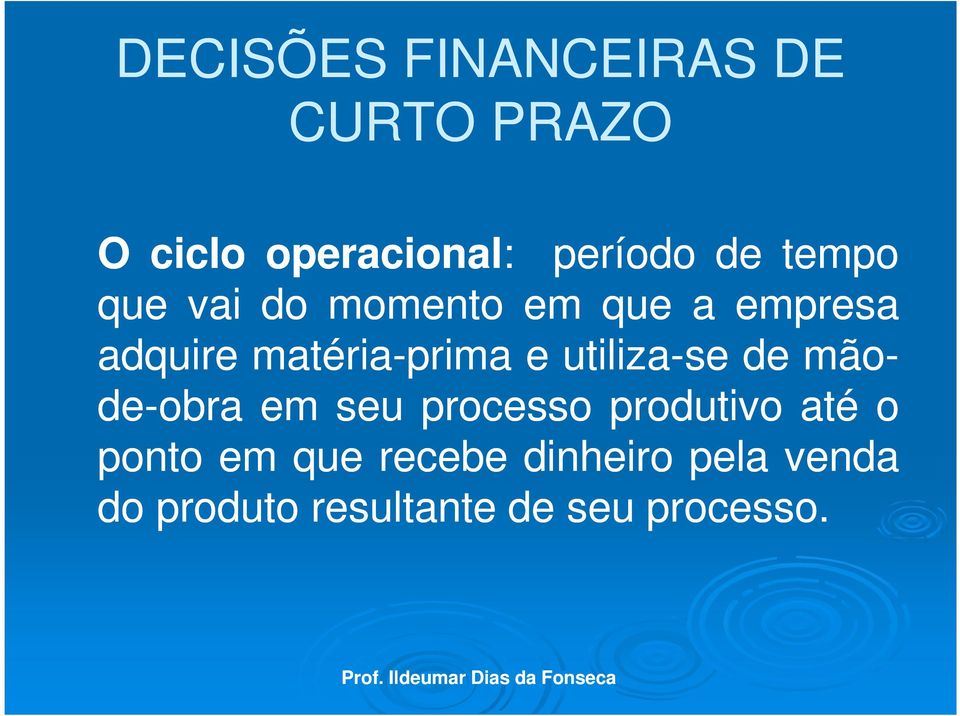 mão- de-obra em seu processo produtivo até o ponto em que