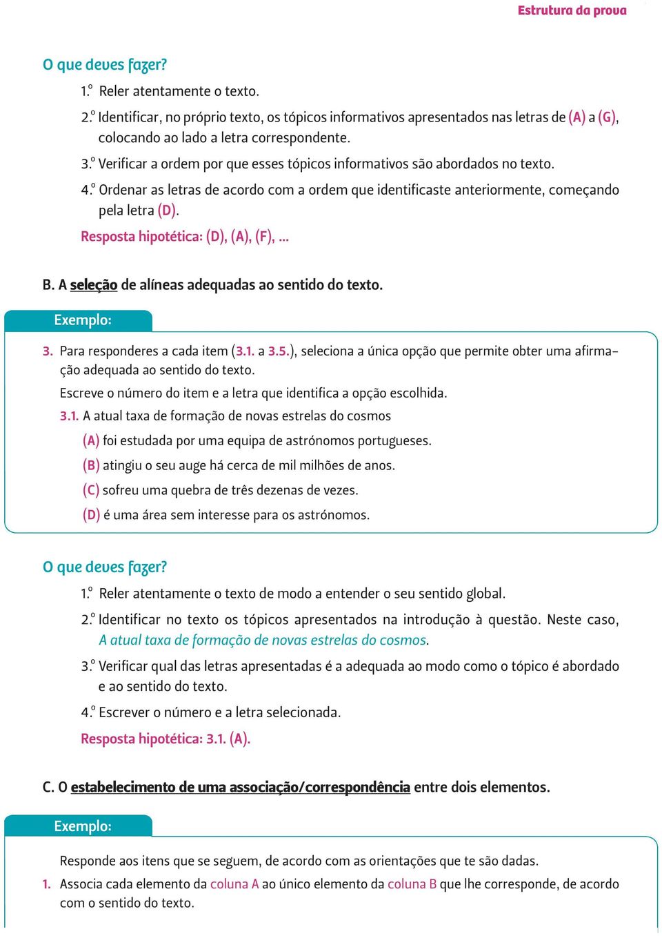 Resposta hipotética: (D), (A), (F), B. A seleção de alíneas adequadas ao sentido do texto. 3. Para responderes a cada item (3.1. a 3.5.