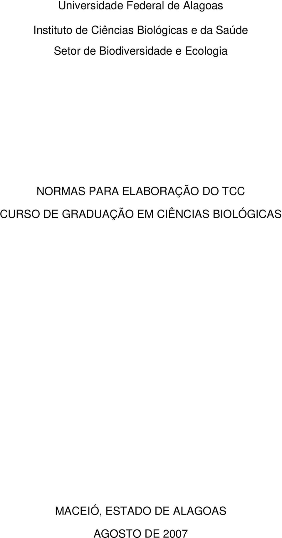 Ecologia NORMAS PARA ELABORAÇÃO DO TCC CURSO DE